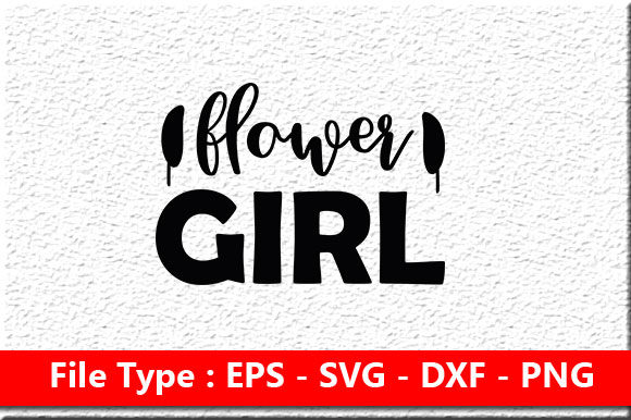 Wedding Svg Design, Flower Girl Review for Real Projects